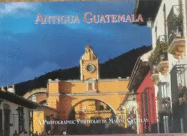 ANTIGUA GUATEMALA (POSTALES) - MARINO CATTELAN