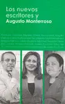 LOS NUEVOS ESCRITORES Y AUGUSTO MONTERROSO