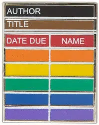 LIBRARY CARD PRIDE ENAMEL PIN