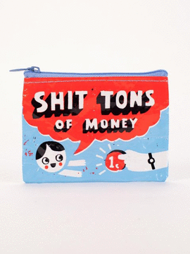 SHIT TONS OF MONEY COIN PURSE