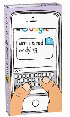 AM I TIRED OR DYING GUM