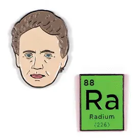 MARIE CURIE & RADIUM PINS