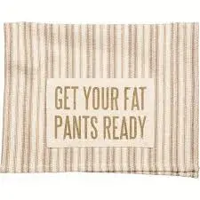DISH TOWEL - FAT PANTS
