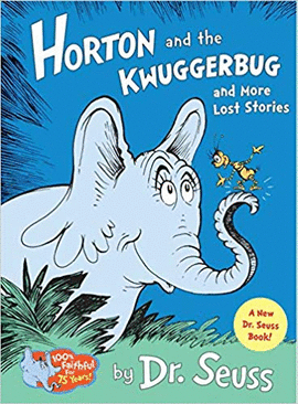 HORTON AND THE KWUGGERBUG AND MORE LOST STORIES