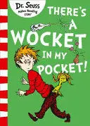 THERE'S A WOCKET IN MY POCKET