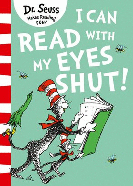 I CAN READ WITH MY EYES SHUT [GREEN BACK BOOK EDITION]