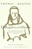 DIALOGUES WITH SILENCE: PRAYERS & DRAWINGS