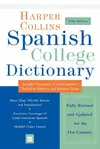 HARPERCOLLINS SPANISH COLLEGE DICTIONARY