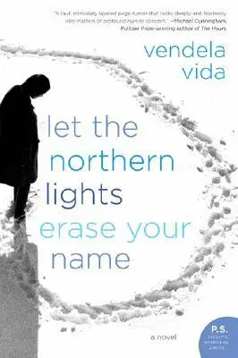 LET THE NORTHERN LIGHTS ERASE YOUR NAME