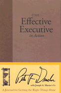THE EFFECTIVE EXECUTIVE IN ACTION
