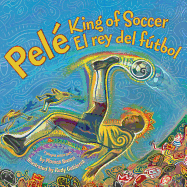 PELE, KING OF SOCCER/PELE, EL REY DEL FUTBOL