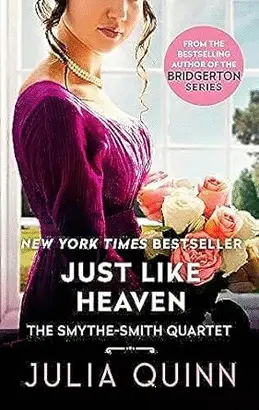 JUST LIKE HEAVEN: A SMYTHE-SMITH QUARTET (SMYTHE-SMITH QUARTET #1)