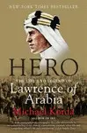 HERO: THE LIFE AND LEGEND OF LAWRENCE OF ARABIA
