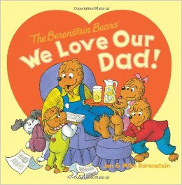 BERENSTAIN BEARS: WE LOVE OUR DAD!, THE