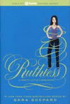 RUTHLESS (PRETTY LITTLE LIARS, BOOK 10)