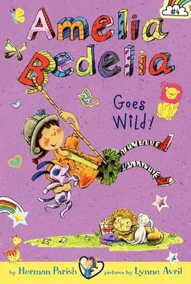 AMELIA BEDELIA CHAPTER BOOK #4: AMELIA BEDELIA GOES WILD!