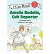 AMELIA BEDELIA, CUB REPORTER (I CAN READ BOOK 2)