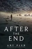 AFTER THE END