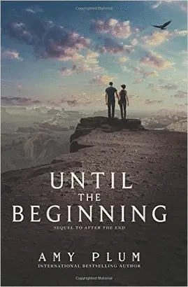 UNTIL THE BEGINNING