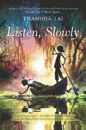 LISTEN SLOWLY