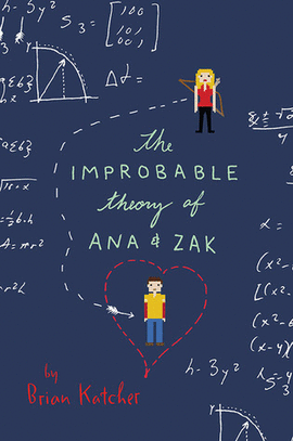 THE IMPROBABLE THEORY OF ANA AND ZAK