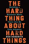 THE HARD THING ABOUT HARD THINGS