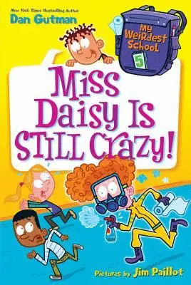 MY WEIRDEST SCHOOL #5: MISS DAISY IS STILL CRAZY!