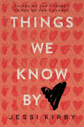 THINGS WE KNOW BY HEART