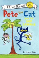 PETE THE CAT AND THE BAD BANANA