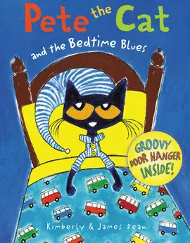 PETE THE CAT AND THE BEDTIME BLUES