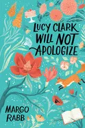 LUCY CLARK WILL NOT APOLOGIZE