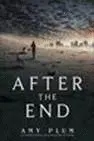 AFTER THE END