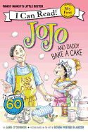 JOJO AND DADDY BAKE A CAKE ( I CAN READ!: MY FIRST SHARED READING )
