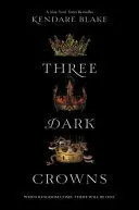 THREE DARK CROWNS