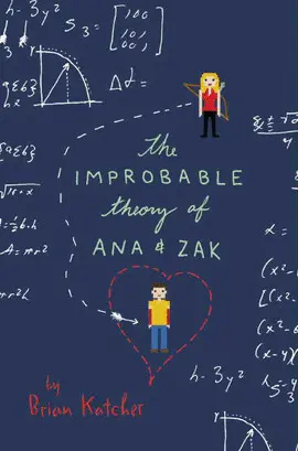 THE IMPROBABLE THEORY OF ANA AND ZAK