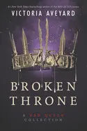 BROKEN THRONE: A RED QUEEN COLLECTION