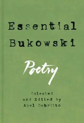 ESSENTIAL BUKOWSKI : POETRY