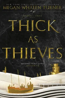 THICK AS THIEVES (QUEEN'S THIEF)