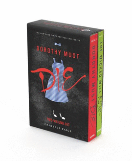 DOROTHY MUST DIE 2-BOOK BOX SET: DOROTHY MUST DIE/THE WICKED WILL RISE