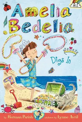 AMELIA BEDELIA CHAPTER BOOK #12: AMELIA BEDELIA DIGS IN