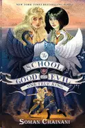 THE SCHOOL FOR GOOD AND EVIL: ONE TRUE KING ( SCHOOL FOR GOOD AND EVIL #6 )