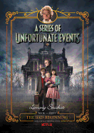 A SERIES OF UNFORTUNATE EVENTS #1: THE BAD BEGINNING NETFLIX TIE-IN EDITION ( SERIES OF UNFORTUNATE EVENTS #1 )
