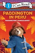 PADDINGTON IN PERU: PADDINGTON'S JUNGLE QUEST