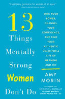 13 THINGS MENTALLY STRONG WOMEN DON'T DO