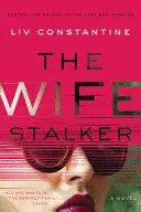 THE WIFE STALKER