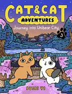 CAT AND CAT ADVENTURES 3: JOURNEY INTO UNIBEAR CITY