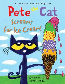 PETE THE CAT SCREAMS FOR ICE CREAM!