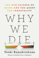 WHY WE DIE