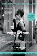 FIFTH AVENUE, 5 A.M.: AUDREY HEPBURN, BREAKFAST AT TIFFANY'S, AND THE DAWN OF THE MODERN WOMAN