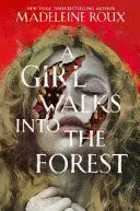A GIRL WALKS INTO THE FOREST